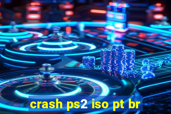 crash ps2 iso pt br